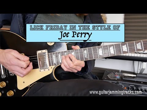 Lick Friday Week 176 - In the Style Of Joe Perry
