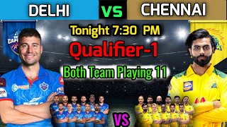 Qualifier -1 IPL 2021 | Delhi Capitals vs Chennai Super Kings Playing 11 | DC v CSK Match Playing XI