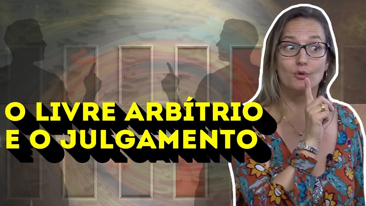 O LIVRE ARBÍTRIO E O JULGAMENTO