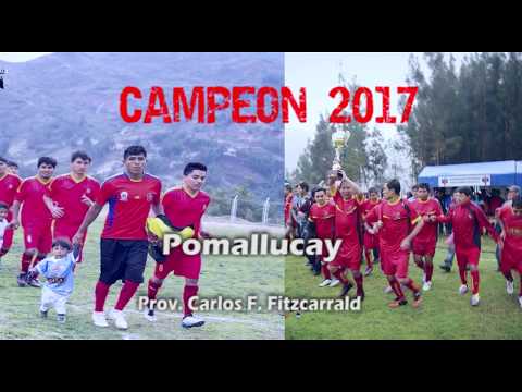 POMALLUCAY CAMPEON 2017 Prov. Carlos F. Fitzcarrald