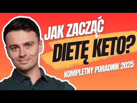 Jak Zacząć Dietę KETO? *Wszystko Co Musisz Wiedzieć w 2025* KOMPLETNY I AKTUALNY PORADNIK