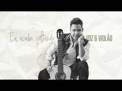 Eu Acabo Voltando - Zezé Di Camargo & Luciano | Voz e Violão | Canal Mirosmar