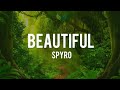 Spyro - Beautiful (lyrics)