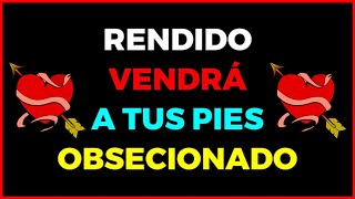 SE OBSESIONARÁ POR TI | Oración para tenerlo a tus pies