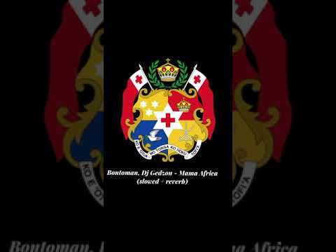 Bontoman, Dj Gedzon- Mama Africa (slowed + reverb)