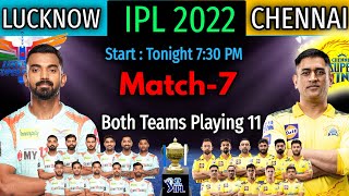 IPL 2022 Match-7 | Chennai vs Lucknow Match Both Teams Playing 11 | CSK vs LSG Match 2022