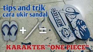 Download lagu BONGKAR RAHASIA || cara ukir sandal swallow karakter ONE PIECE mp3