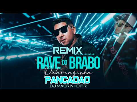 RAVE DO BRABO PANCADÃO DJ MAGRINHO PR