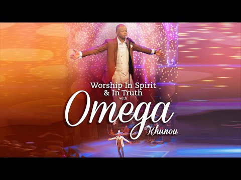 Worship In Spirit & In Truth With Omega Khunou | Live DVD Recording