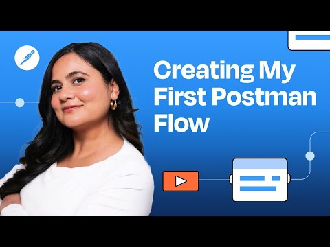 Build Your First Postman Flow - Step by Step