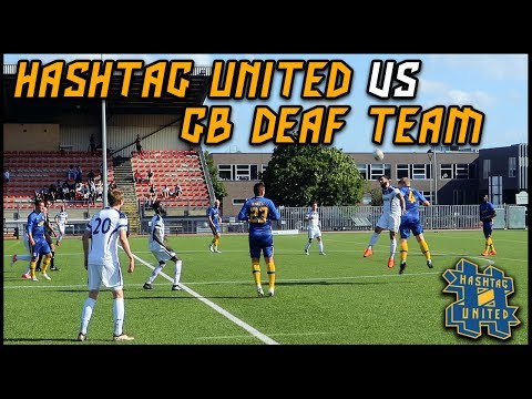 HASHTAG UNITED vs GB DEAF TEAM! - OUR TOUGHEST GAME YET?!