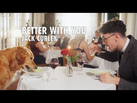 Jack Curley - Better With You (Official Music Video)