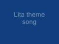 Lita theme song 