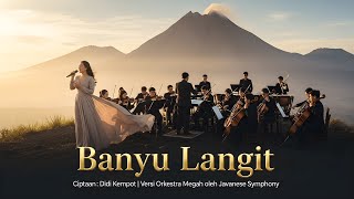 Download lagu BANYU LANGIT – Orkestra Megah | Ciptaan Didi Kempot | Aransemen Epik Javanese Symphony mp3