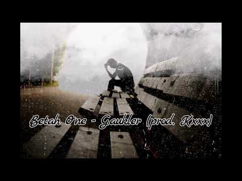 Betah One - Gaukler (prod. Kxxx)