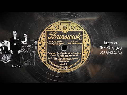 "Painting The Clouds With Sunshine" ~ Roy Fox Montmartre Orchestra - 1929 Brunswick Record - Great!!