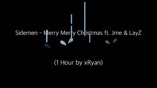 Sidemen - Merry Merry Christmas ft. Jme & LayZ (1 HOUR)
