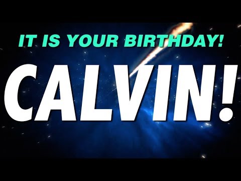 HAPPY BIRTHDAY CALVIN! This is your gift.
