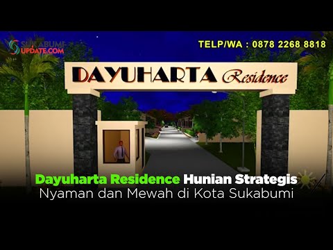 Video: Dayuharta Residence Hunian Strategis, Nyaman dan Mewah di Kota Sukabumi