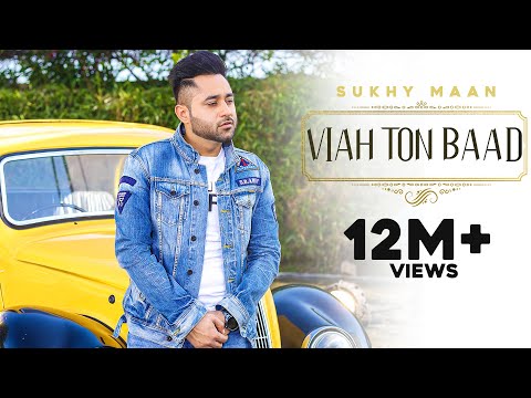 Viah Ton Baad | Sukhy Maan | Official Music Video