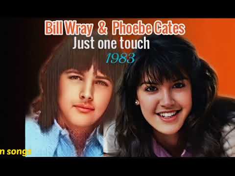 JUST ONE TOUCH  -  PHOEBE  CATES  and  BILL RAY