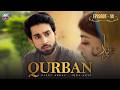 Qurban Episode 14 Bilal Abbas Iqra Aziz ARY Zindagi Drama