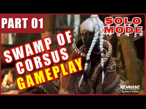 Remnant from the ashes Swamp of Corsus DLC Part 1 (PC Commentary)