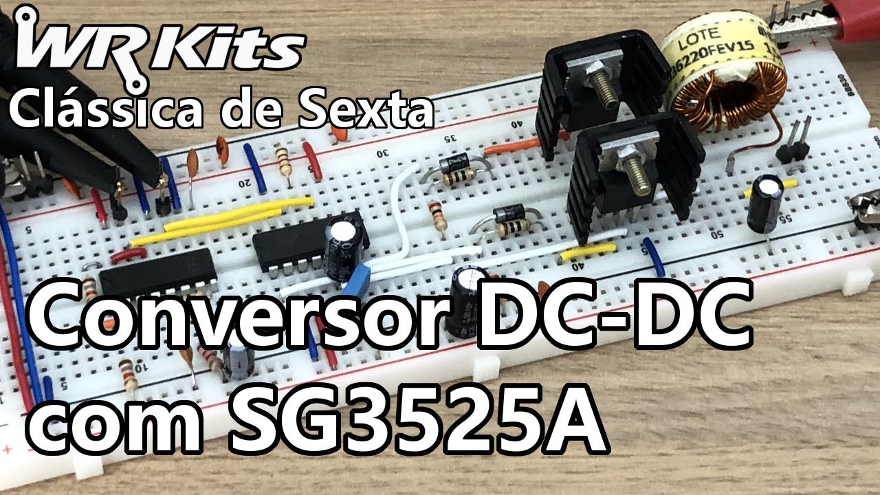 CONVERSOR DC-DC COM SG3525A | Vídeo Aula #406