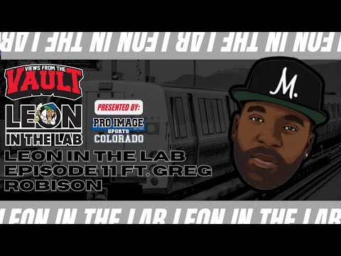 Leon in the Lab - Episode 11 -  Greg Robison (Part 1/2)