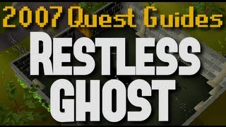Runescape 2007 Quest Guides: The Restless Ghost