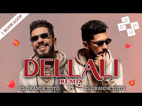 EL Grande TOTO - DELLALI (no Hamza) - 1 HOUR - BEST ONE 🔥 - HQ | ZS 20 MUSIC REMIX | 2024 Special