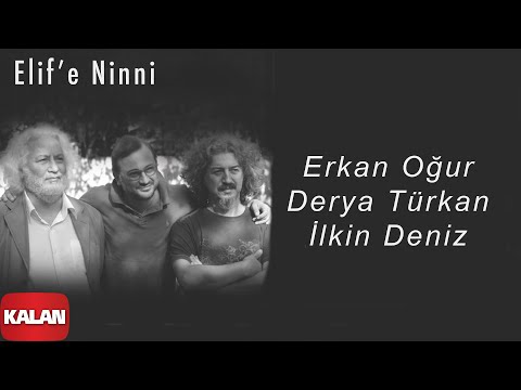 Erkan Oğur & Derya Türkan & İlkin Deniz - Elif'e Ninni [ Dokunmak © 2020 Kalan Müzik ]