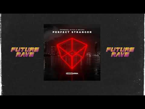 Öwnboss, Mitch & Briana - Perfect Stranger