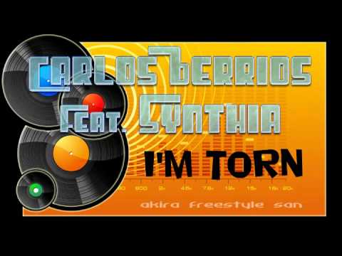 Carlos Berrios Feat. Synthia F - I'm Torn
