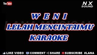 Download lagu WENI – LELAH MENCINTAIMU | KARAOKE TANPA VOCAL mp3 Download lagu WENI – LELAH MENCINTAIMU | KARAOKE TANPA VOCAL mp3