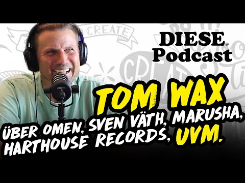 DIESE Podcast #007 Tom Wax | OMEN | SVEN VÄTH | MARUSHA | HARTHOUSE RECORDS | TECHNO