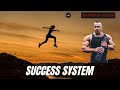 Success system