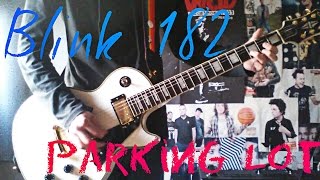 Blink 182 - Parking Lot Guitar Cover