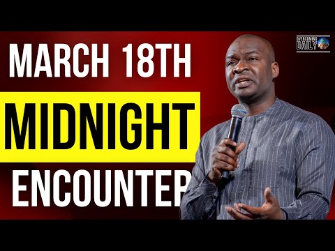 MARCH 18TH MIDNIGHT ENCOUNTER: SETTING THE CAPTIVES FREE | APOSTLE JOSHUA SELMAN
