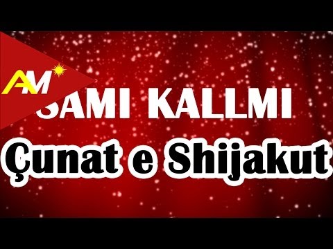 Sami Kallmi - Cunat e Shijakut