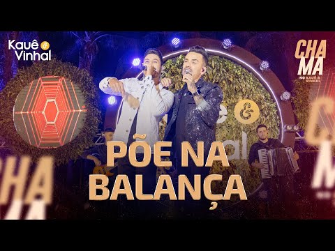 Kauê e Vinhal l Põe na Balança (DVD Chama no Kauê e Vinhal)