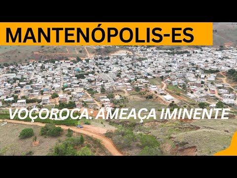 MANTENÓPOLIS NO NOROESTE CAPIXABA... UMA CIDADE POUCO CONHECIDA E COM UM PERIGO IMINENTE 