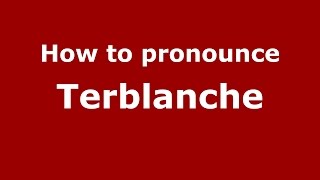 How to pronounce Terblanche