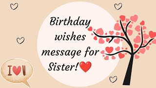 Heart touching birthday wishes for sister  birthda