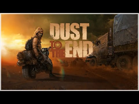 Dust to the End 