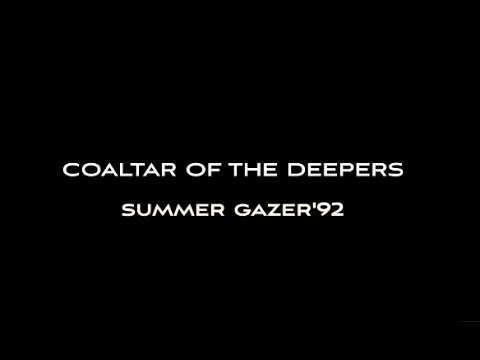 COALTAR OF THE DEEPERS - SUMMER GAZER '92 (Official MV)
