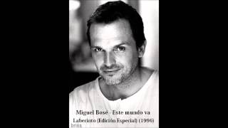 Miguel Bosé - Este mundo va