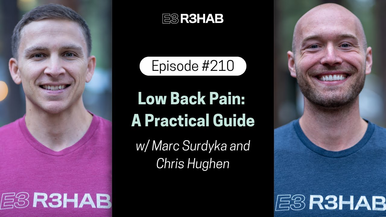 210. Low Back Pain: A Practical Guide w/ Marc Surdyka and Chris Hughen