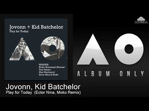 AO006 Jovonn, Kid Batchelor - Play for Today  (Ector Nina, Moko Remix) [Tech House]