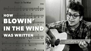 How Bob Dylan Wrote “Blowin’ in the Wind”